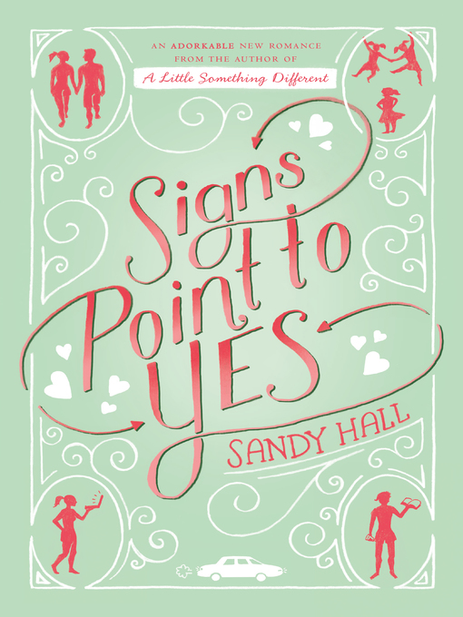 Title details for Signs Point to Yes by Sandy Hall - Wait list